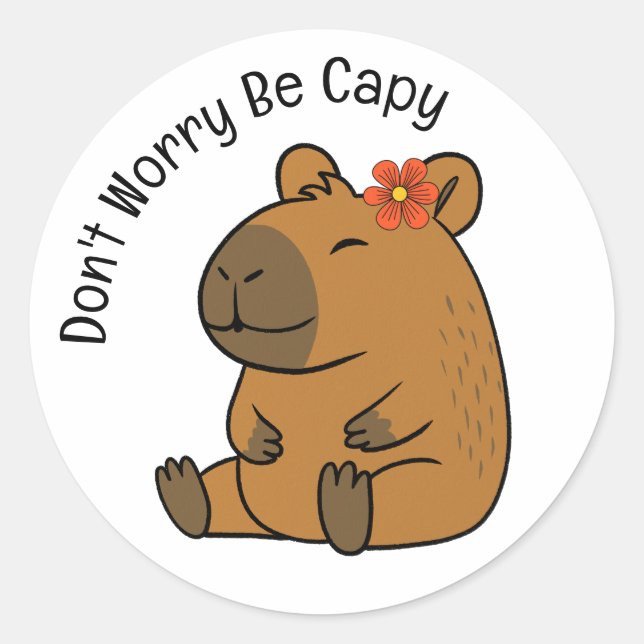 Don't Worry Be Capy, Capybara Classic Round Sticker (Front)