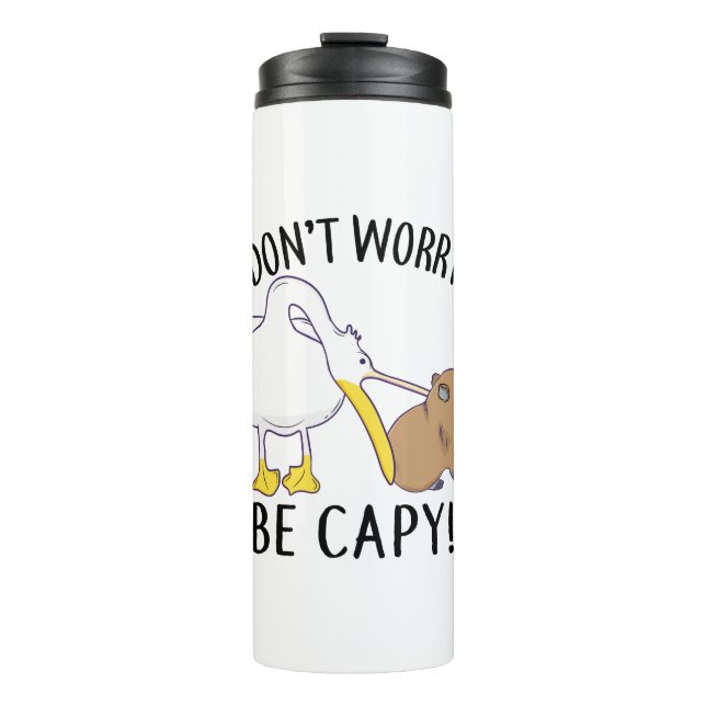 Don't Worry, Be Capy. Capybara Orange Unbothered Thermal Tumbler (Front)