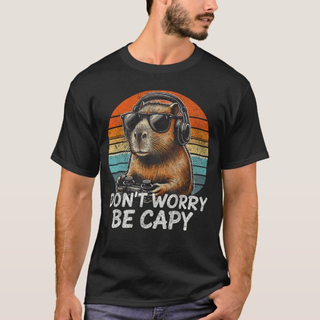 Dont Worry Be Capy Capybara Retro Gaming retro T-Shirt (Front)