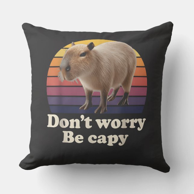 Don't Worry Be Capy Cute Capybara Pun Design Throw Pillow (Front)