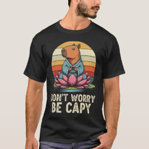 Dont Worry Be Capy Funny Capybara Love Yoga Summer T-Shirt