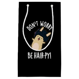 Don't Worry Be Hair-py Funny Hair Pun Dark BG Small Gift Bag