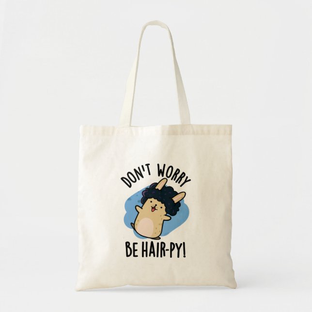 Don't Worry Be Hair-py Funny Hair Pun  Tote Bag (Front)
