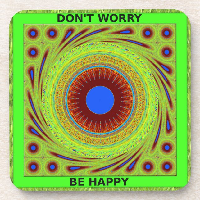 Don't Worry Be Happy Art Print Coaster (Front)