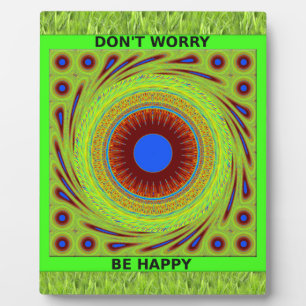 Don't Worry Be Happy Art Print Plaque