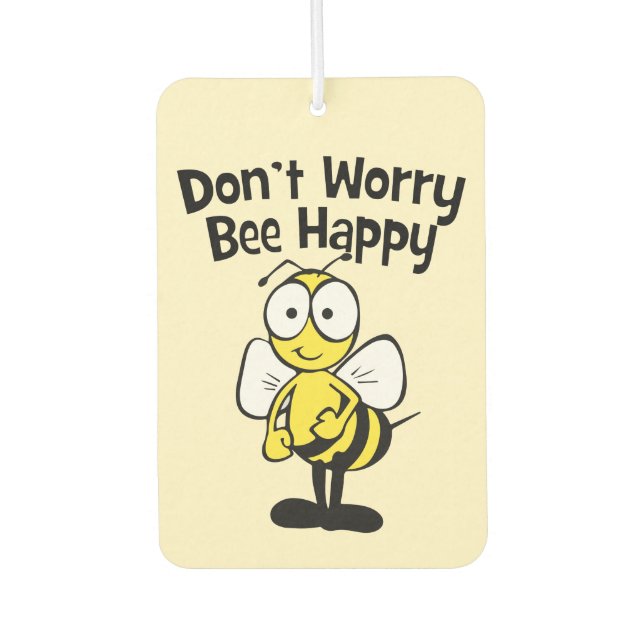 Don't Worry Be Happy Bee | Bumble Bee Air Freshener (Front)