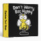 Don't Worry Be Happy Bee | Bumble Bee Black