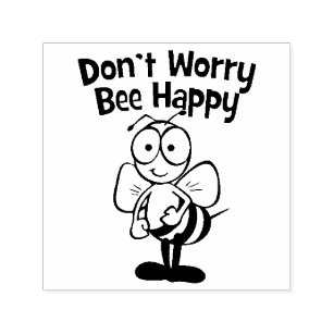 Don't Worry Be Happy Bee   Bumble Bee Self-inking Stamp