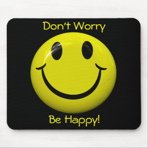 Don't Worry Be Happy! Big Face Mousepad