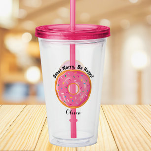 Don't Worry Be Happy Doughnut Custom Acrylic Tumbler