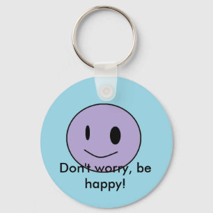 Don't worry, be happy! keychain