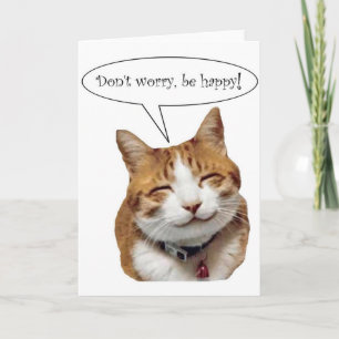 Don't Worry, Be Happy! Smiling Cat card