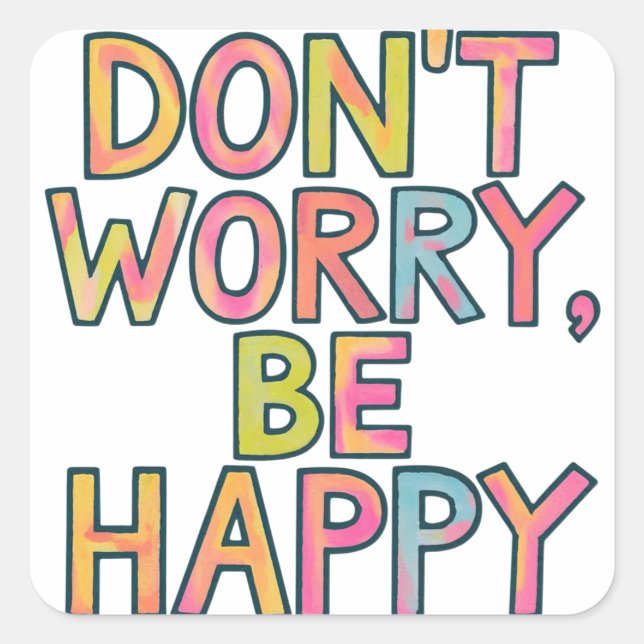 Don't worry be happy square sticker (Front)