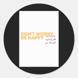 Don't Worry Be Happy.. Sticker 
