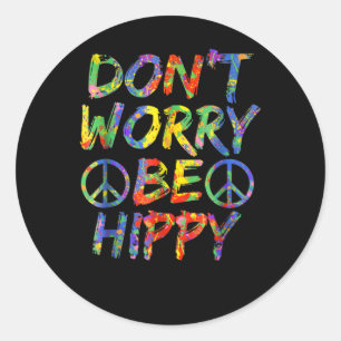 Don't Worry Be Hippy Paint Splash Soul Hippie Classic Round Sticker