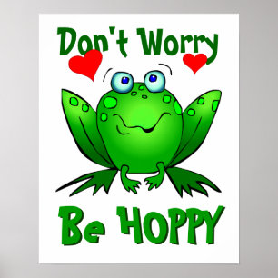 Dont Worry Be Hoppy Cute Green Frog w Hearts Poster