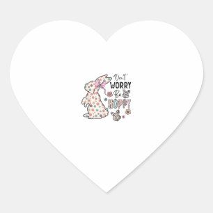 Don't Worry Be Hoppy Happy Easter Rabbit Bunny Gir Heart Sticker
