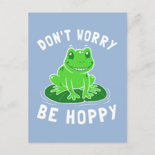 Don't Worry Be Hoppy Postcard
