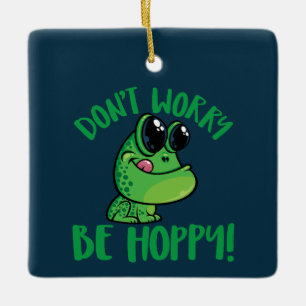 Don't Worry Be Hoppy Smiling Cartoon Frog Ceramic Ornament