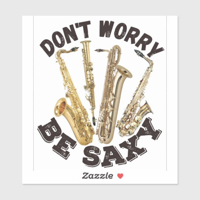 Don't Worry Be Saxy - Saxophone Design (Sheet)