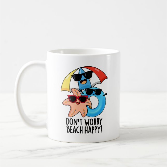 Don't Worry Beach Happy Funny Summer Pun  Coffee Mug (Left)