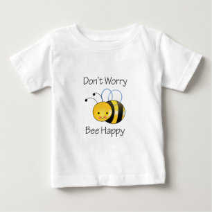 DONT WORRY BEE HAPPY BABY T-Shirt
