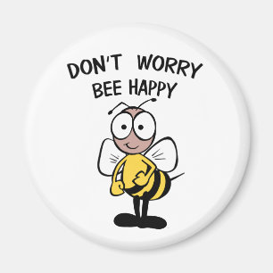 Don't Worry Bee Happy Magnet