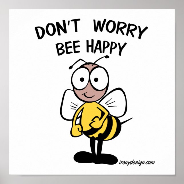 Don't Worry Bee Happy Poster (Front)