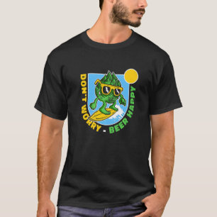 Don't Worry Beer Happy T-Shirt