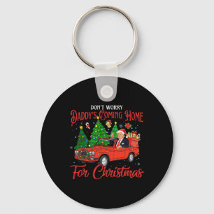 Don't Worry Daddys Coming Home For Christmas Trump Keychain