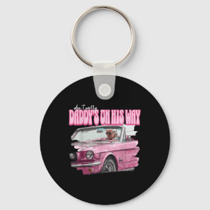 Dont Worry Daddys On His Way Funny Donald Trump Pi Keychain
