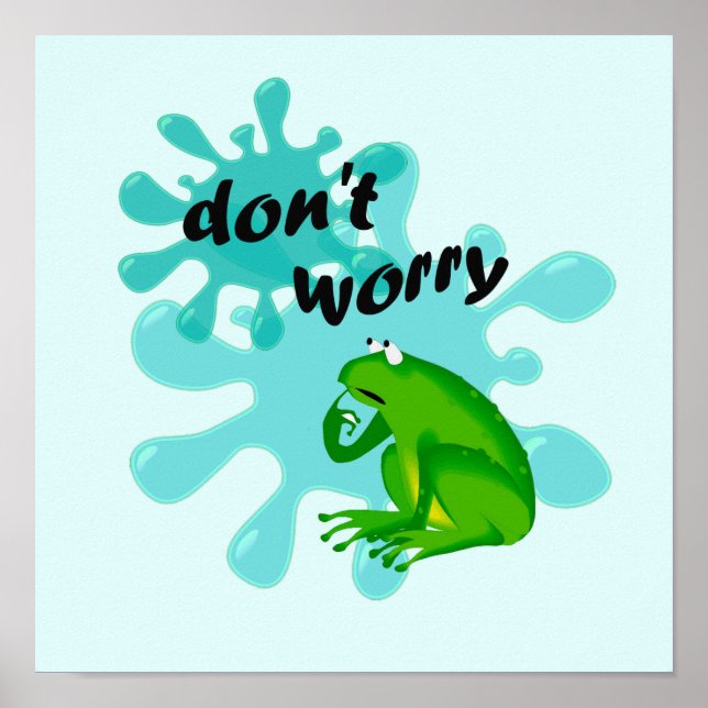 Don't Worry Frog Funny Kids Inspirational Poster (Front)
