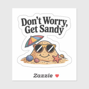 Don't Worry Get Sandy – Funny Beach Vacation 