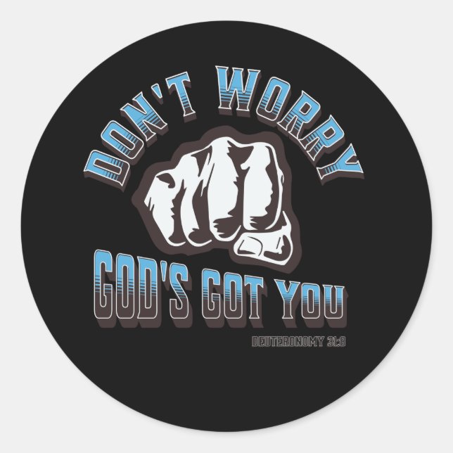 Don't Worry God's Got You Classic Round Sticker (Front)