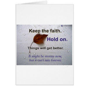 Don't Worry... Hold On... Things Will Get Better