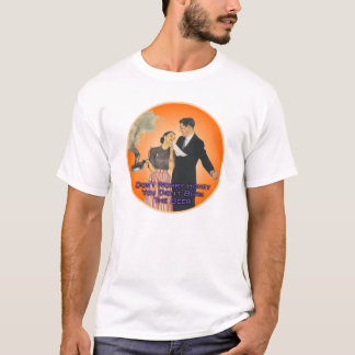 Don't Worry Honey, You Didn't Burn The Beer T-Shirt