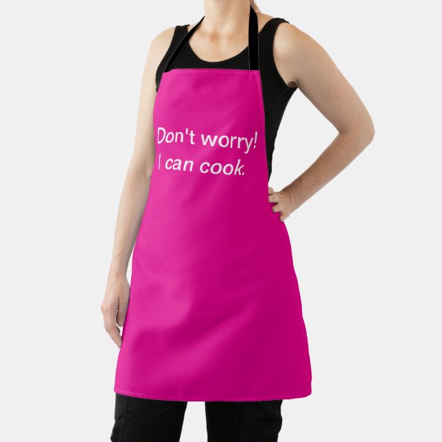 Don't Worry, I Can Cook. Apron (Insitu)