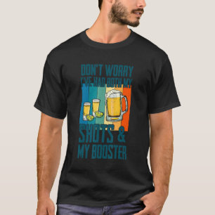 Don't Worry I Had Both My Shots Tequila Beer  Men  T-Shirt