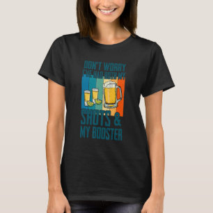 Don't Worry I Had Both My Shots Tequila Beer  Men T-Shirt
