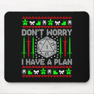 Don't Worry I Have Plan Christmas D20 Ugly Tableto Mouse Pad