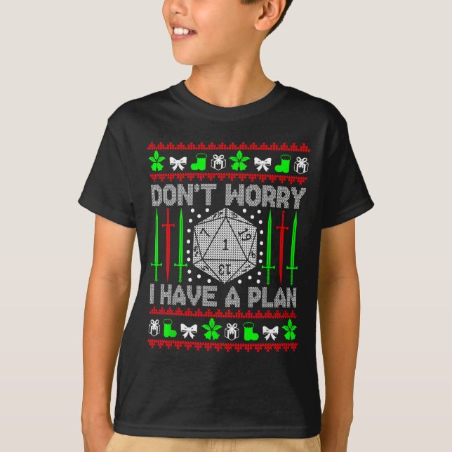 Don't Worry I Have Plan Christmas D20 Ugly Tableto T-Shirt (Front)