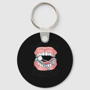 Don't Worry I Practiced This On A Tydont Once Dent Keychain