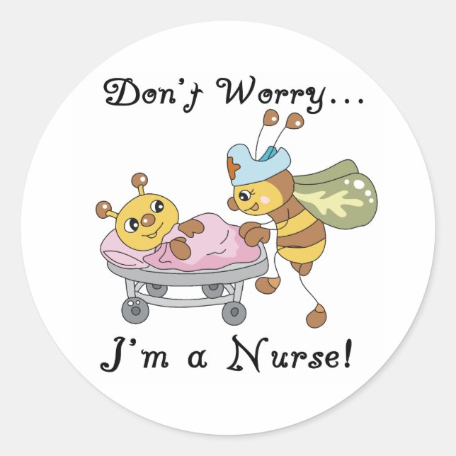 Don't Worry I'm a Nurse Stickers (Front)