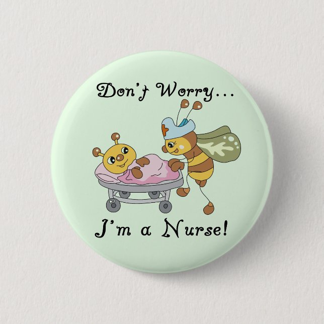 Don't Worry I'm a Nurse Tshirts and Gifts 2 Inch Round Button (Front)