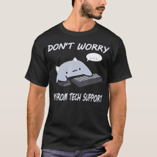 Dont Worry Im From Tech Support Funny Cat  T-Shirt