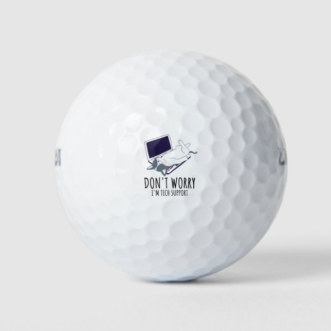 Don't Worry I'm With Tech Support Golf Balls (Front)