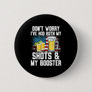 Don't Worry I've Had Both My Shots & Booster F 2 Inch Round Button