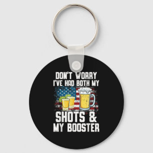 Don't Worry I've Had Both My Shots & Booster F Keychain