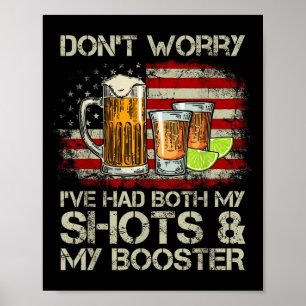 Don't Worry I've Had Both My Shots And Booster Ame Poster