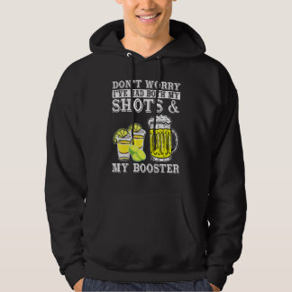 Don't Worry I've Had Both My Shots And Booster Dri Hoodie